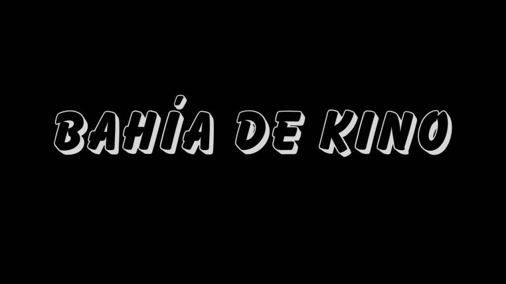 Bahía Kino y amoroso&nbsp;ritmo